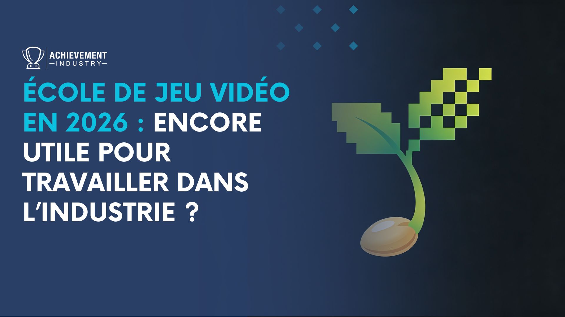 École de jeu vidéo en 2026 : encore utile pour travailler dans l’industrie ?