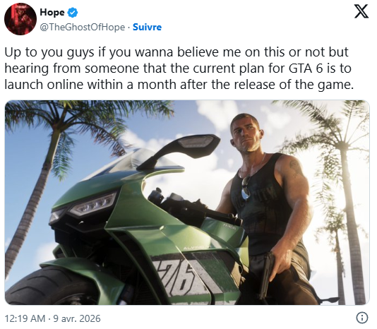 Capture d’un tweet de Hope (@TheGhostOfHope) en anglais : « À vous de voir si vous voulez me croire ou non, mais j’entends que le plan actuel pour GTA 6 est de lancer le mode en ligne un mois après la sortie du jeu ». Image jointe montrant un personnage masculin musclé à côté d’une moto sportive verte, sous des palmiers, rendu réaliste type GTA.