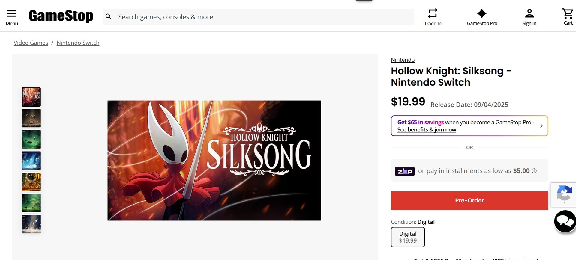 Capture d’écran d’une page de précommande sur le site GameStop pour le jeu Hollow Knight: Silksong sur Nintendo Switch. L’illustration officielle du jeu montre Hornet, protagoniste principale, tenant son aiguille emblématique, avec sa cape rouge flottant au vent. À droite de l’écran, le titre du produit est affiché : Hollow Knight: Silksong – Nintendo Switch. Le prix est indiqué à 19,99 $, avec une date de sortie prévue pour le 4 septembre 2025. Des options de paiement en plusieurs fois (à partir de 5 $) sont proposées, ainsi que la possibilité de précommander en cliquant sur un bouton rouge « Pre-Order ». Le produit est spécifié en édition digitale. Sur le côté gauche, une colonne d’aperçus d’images issues du jeu est visible, montrant différents environnements colorés de l’univers de Silksong.