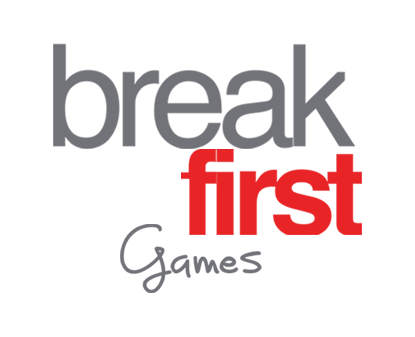 Break First